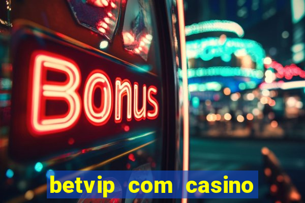 betvip com casino pgsoft fortune tiger